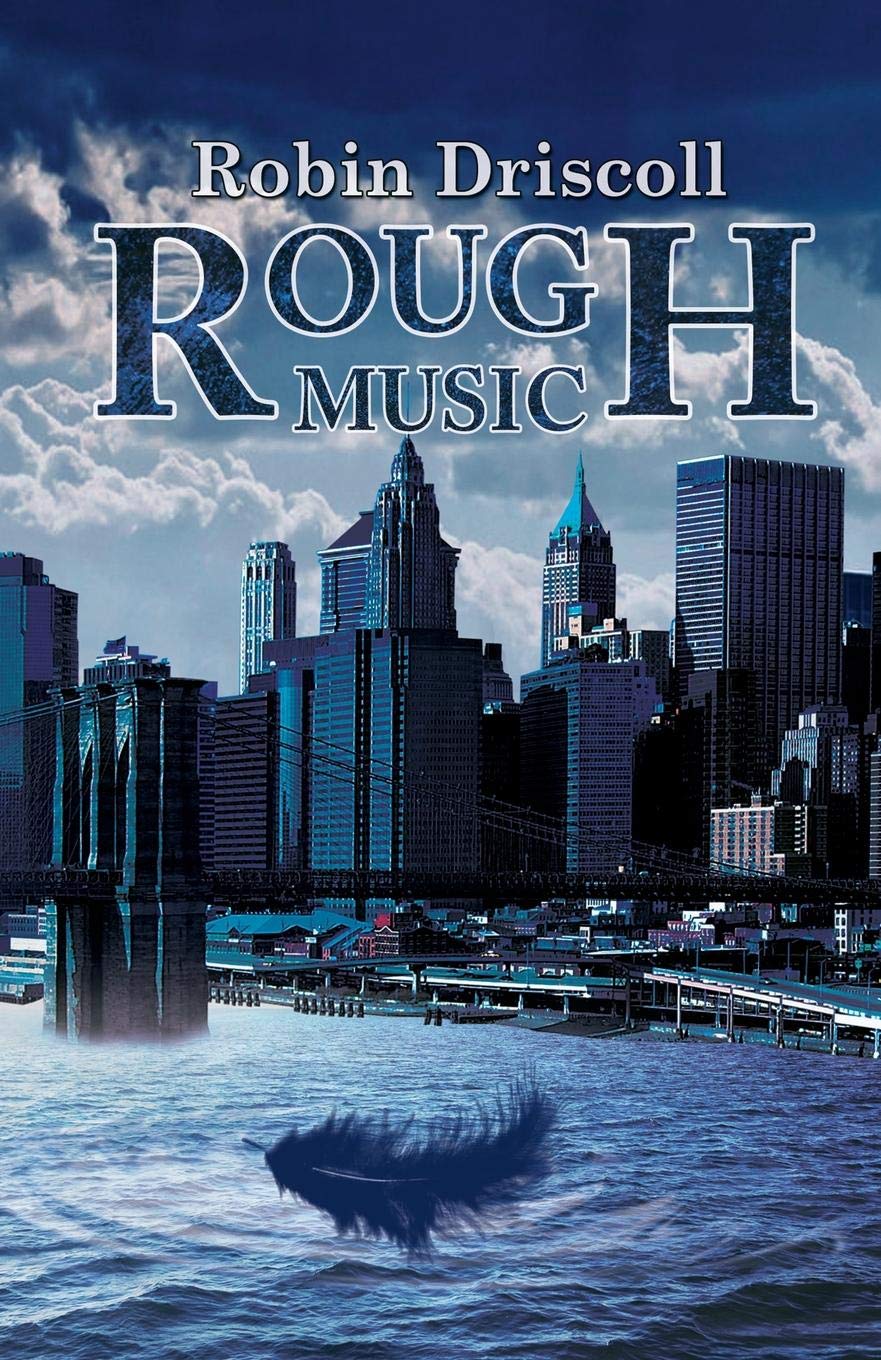Rough Music | Robin Driscoll