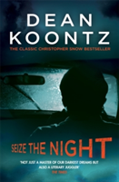 Seize the Night (Moonlight Bay Trilogy, Book 2) | Dean Koontz