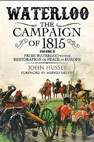 Waterloo: The 1815 Campaign | John Hussey