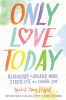 Only Love Today | Rachel Macy Stafford