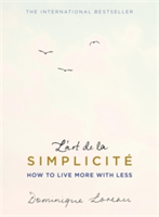 L\'art de la Simplicite (The English Edition) | Dominique Loreau