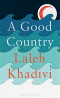A Good Country | Laleh Khadivi