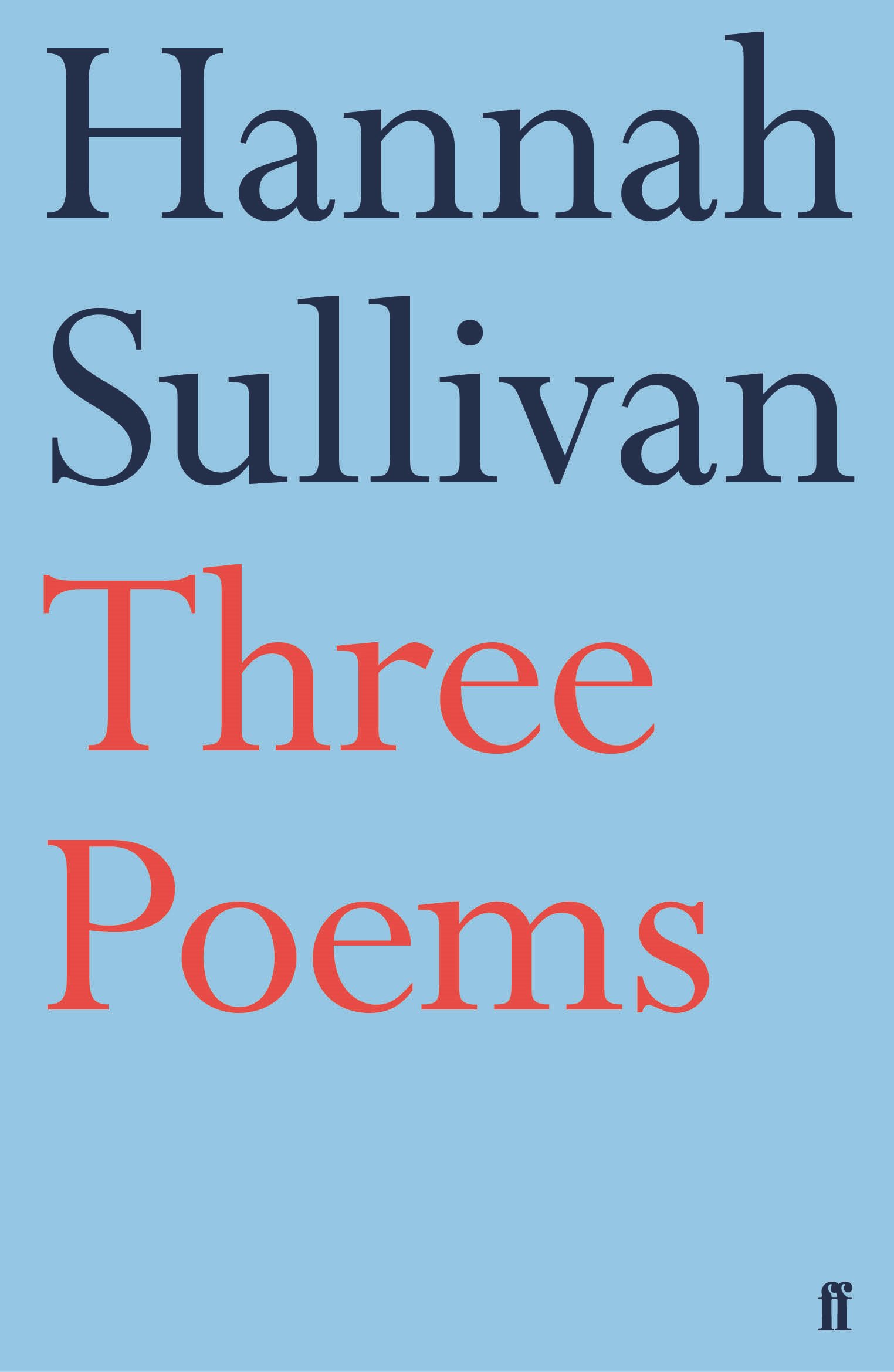 Three Poems | Hannah Sullivan