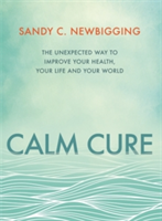 Calm Cure | Sandy C. Newbigging
