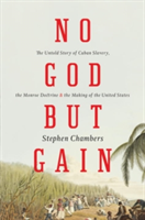 No God but Gain | Stephen Chambers