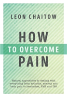 How to Overcome Pain | Leon Chaitow