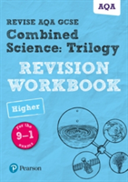 Revise AQA GCSE Combined Science: Trilogy Higher Revision Workbook | Nora Henry, Catherine Wilson, Stephen Hoare