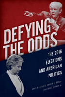 Defying the Odds | James W. Ceaser, Andrew E. Busch