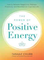 The Power of Positive Energy | Tanaaz Chubb