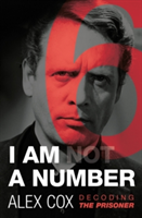 I Am (not) A Number | Alex Cox