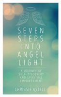 Seven Steps into Angel Light | Chrissie Astell