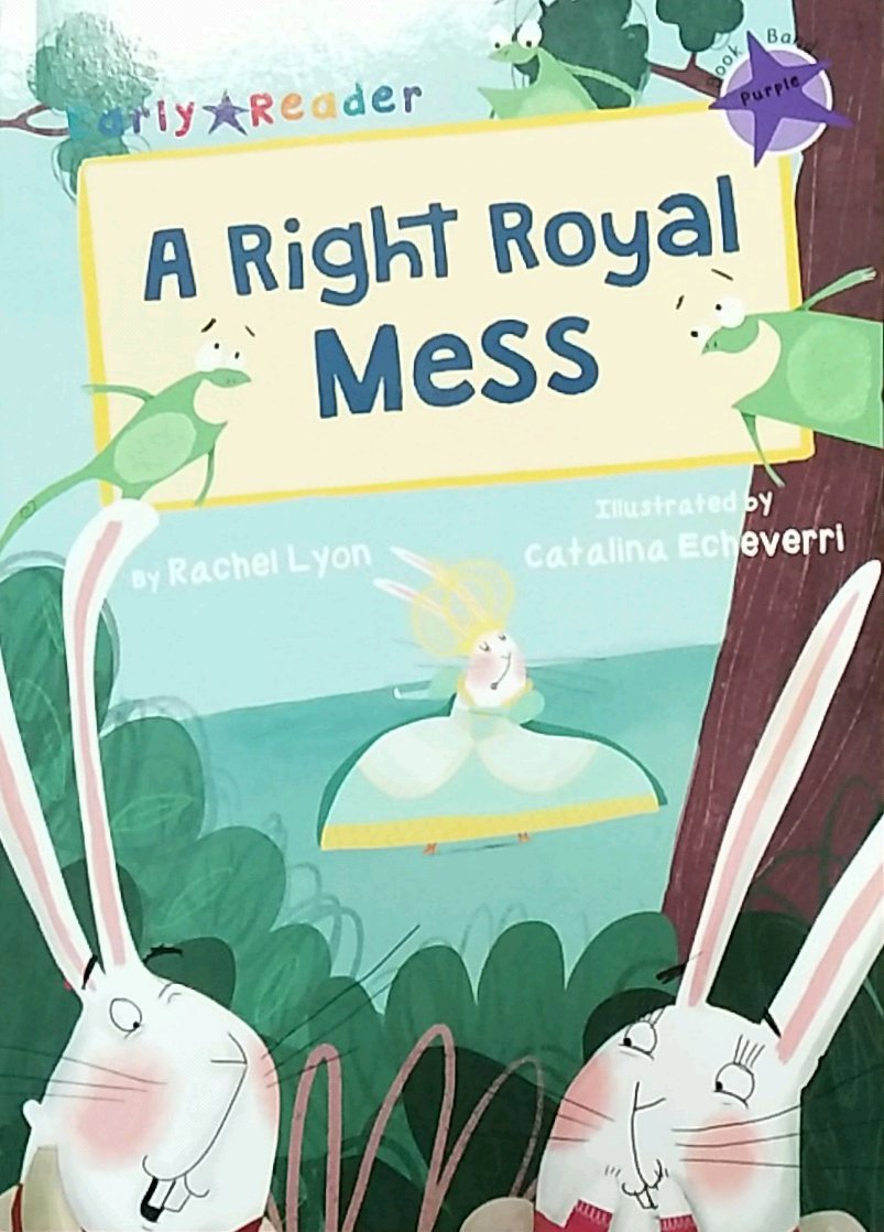 A Right Royal Mess (Early Reader) | Rachel Lyon