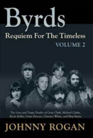 Byrds: Requiem for the Timeless | Johnny Rogan