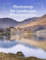Photoshop for Landscape Photographers | John Gravett