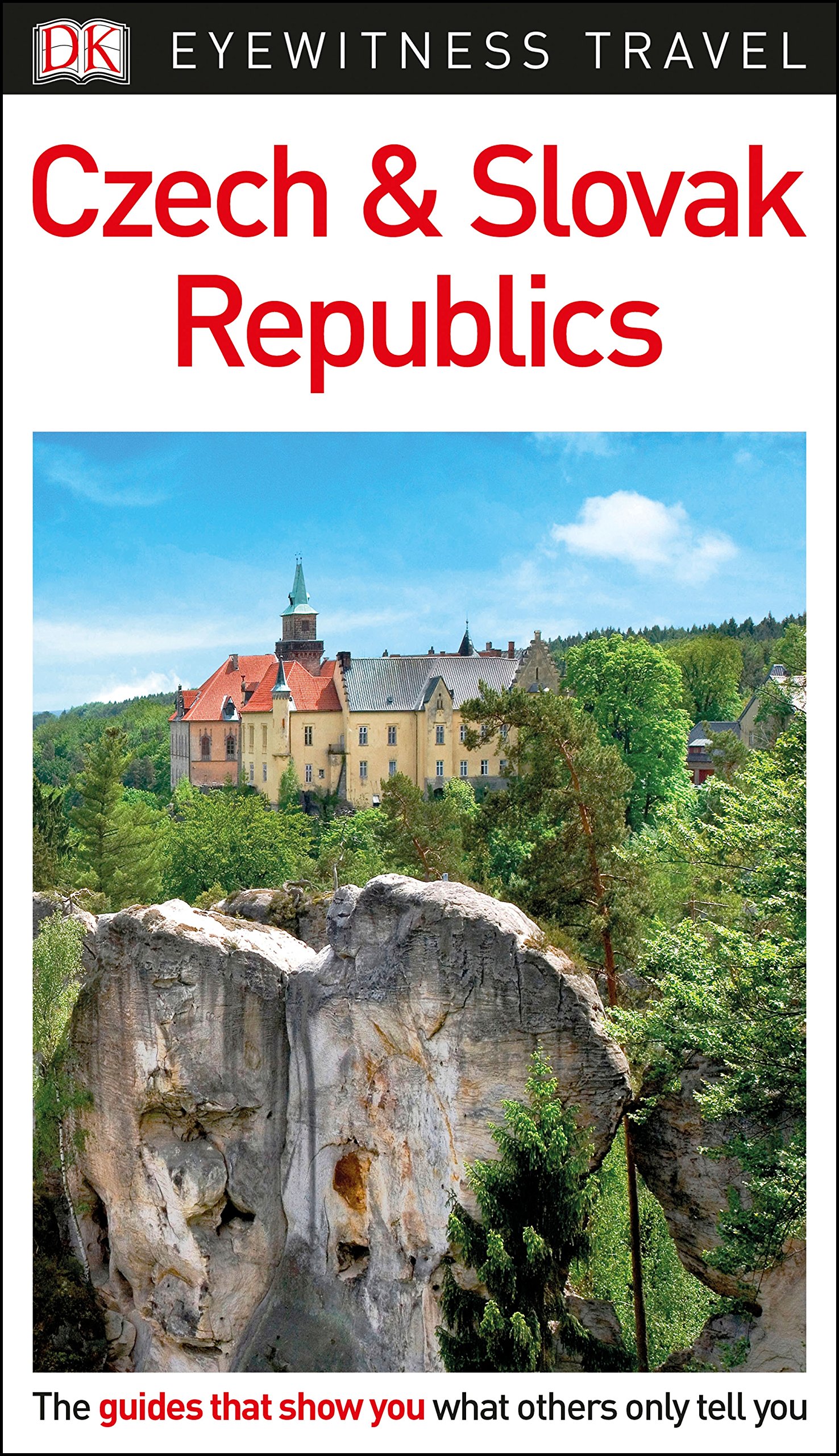 DK Eyewitness Travel Guide Czech and Slovak Republics | DK Travel