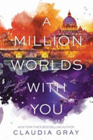 A Million Worlds with You | Claudia Gray