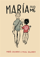 Maria and Me | Miguel Gallardo