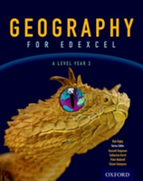 Geography for Edexcel A Level Year 2 Student Book | Bob Digby, Russell Chapman, Dan Cowling, Simon Sampson