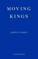 Moving Kings | Joshua Cohen