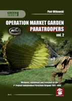 Operation Market Garden Paratroopers | Piotr Witkowski