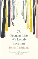 The Peculiar Life of a Lonely Postman | Denis Theriault