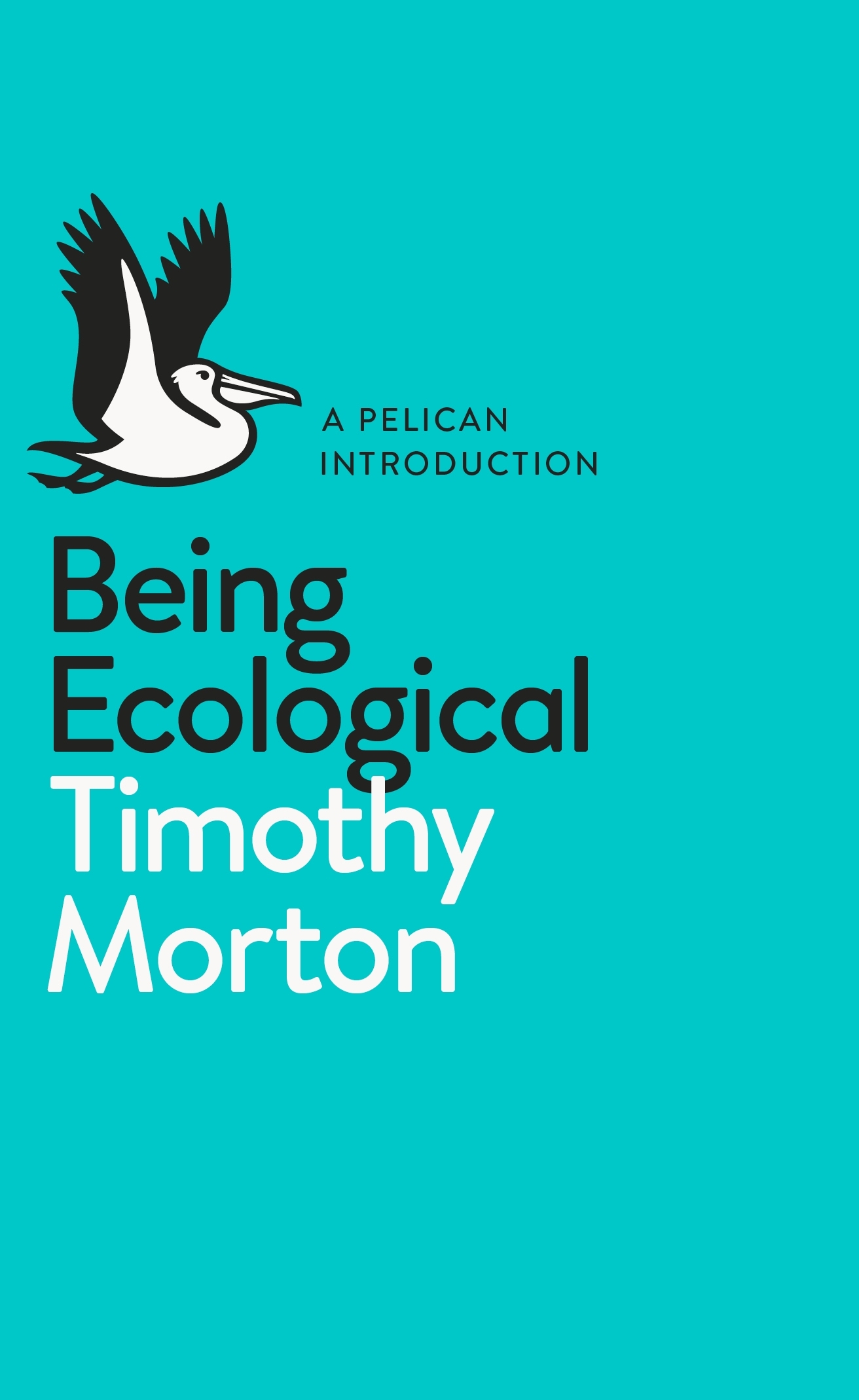 Being Ecological | Timothy Morton