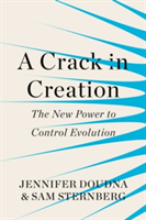 A Crack in Creation | Jennifer Doudna, Samuel Sternberg