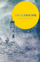 Skylarking | Kate Mildenhall