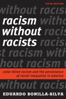 Racism without Racists | Eduardo Bonilla-Silva