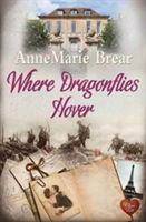 Where Dragonflies Hover | AnneMarie Brear