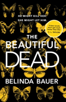 The Beautiful Dead | Belinda Bauer