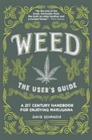 Weed, The User\'s Guide | David Schmader