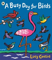 A Busy Day for Birds | Lucy Cousins