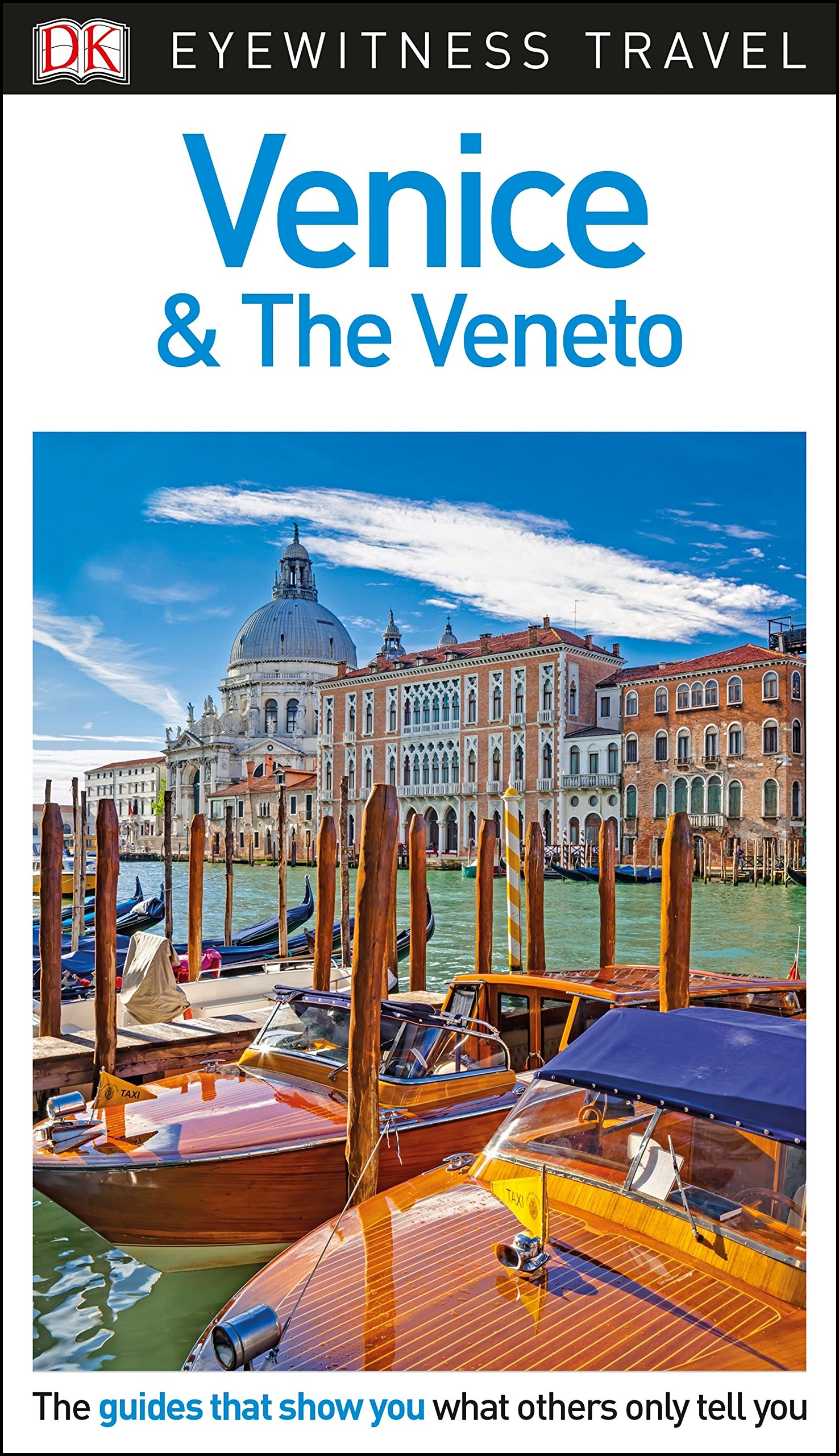 DK Eyewitness Travel - Venice and the Veneto |