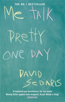 Me Talk Pretty One Day | David Sedaris