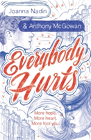 Everybody Hurts | Joanna Nadin, Anthony McGowan