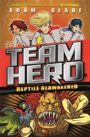 Team Hero: Reptile Reawakened | Adam Blade