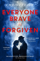 Everyone Brave Is Forgiven | Chris Cleave