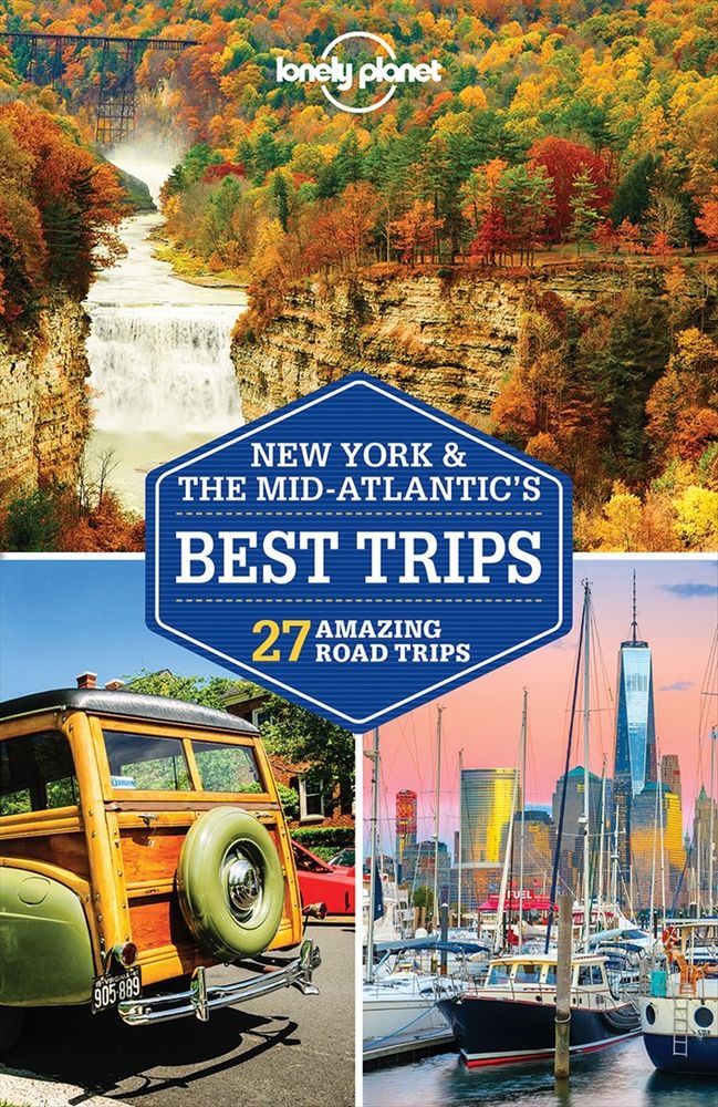 Lonely Planet New York & the Mid-Atlantic\'s Best Trips | Lonely Planet
