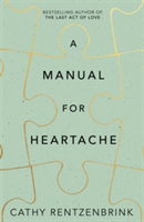 A Manual for Heartache | Cathy Rentzenbrink
