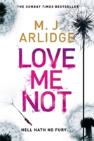 Love Me Not | M. J. Arlidge