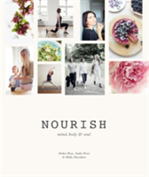 Nourish: Mind, Body and Soul | Amber Rose, Holly Davidson, Sadie Frost