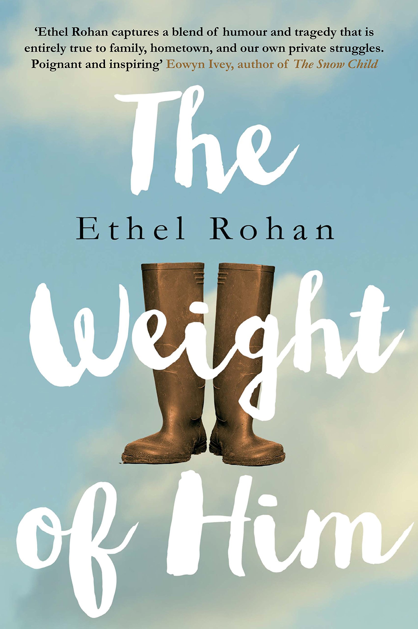 The Weight of Him | Ethel Rohan