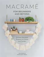 Macrame for Beginners and Beyond | A. Millins