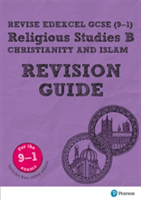 Revise Edexcel GCSE (9-1) Religious Studies B, Christianity & Islam Revision Guide | Tanya Hill