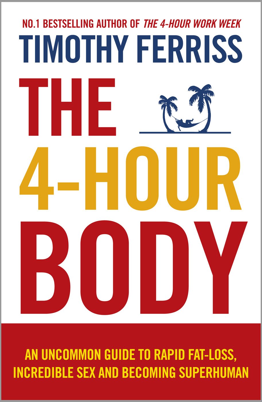 The 4-Hour Body | Timothy Ferriss