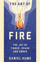 The Art of Fire | Daniel Hume