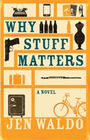 Why Stuff Matters | Jen Waldo