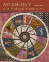Astrology in Medieval Manuscripts | Sophie Page