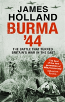 Burma \'44 | James Holland